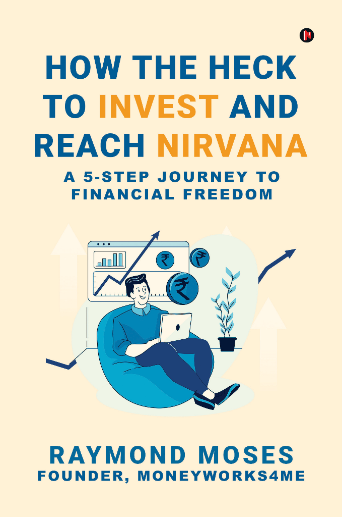 How the Heck to Invest and Reach Nirvana - A book by Raymond moses