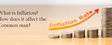 What is Inflation? How does it affect the Common man?