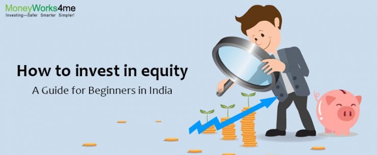 Investment Options For Beginners In India - Investment tips for beginners / Equity shares and equity mutual funds.