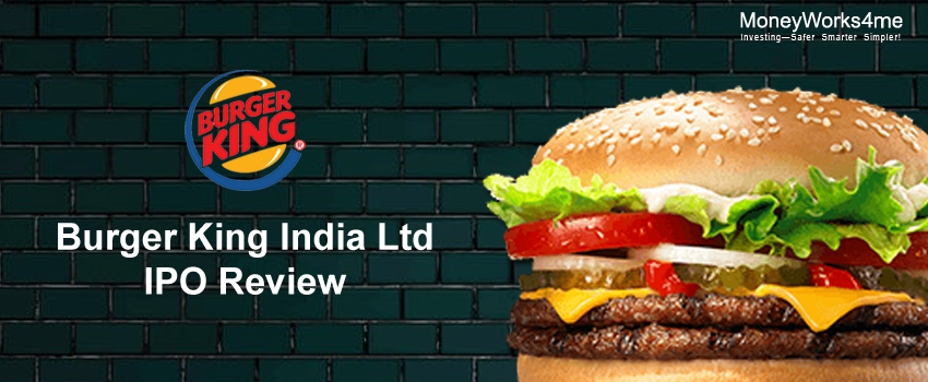 Burger King India Ltd IPO Review: Potential of becoming a compounder ...